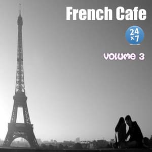 French Cafe Collection, vol. 3 - French Cafe 24 x 7