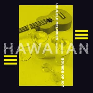 Ukulele Melodies: Hawaiian Sounds of Joy - Stress Relief Calm Oasis