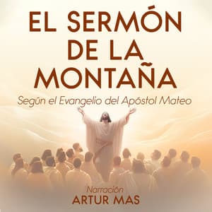 El Sermón de la Montaña - Apóstol Mateo