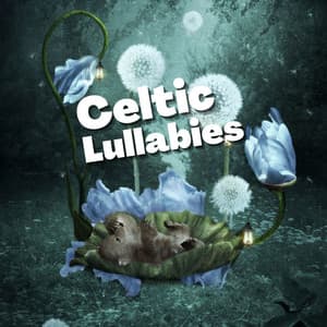 Celtic Lullabies - Calmness - Celtic Music for Relaxation