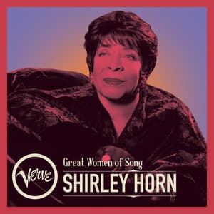 Great Women Of Song: Shirley Horn - Shirley Horn