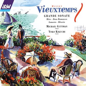 Vieuxtemps: Grande Sonate; Rêve; Deux Romances; Lamento; Rêverie - Henri Vieuxtemps