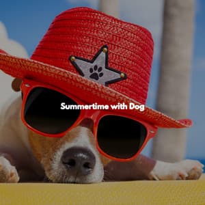 Summertime with Dog - Easy Listening Jazz