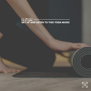Get up and Listen to This Yoga Music - The Yoga Studio
