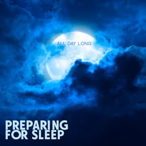 Preparing for Sleep - Serenity Stream