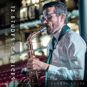Eugène Bozza: 12 Etudes-Caprices for Saxophone - Eugène Bozza