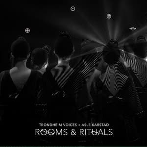 Rooms & Rituals - Trondheim Voices