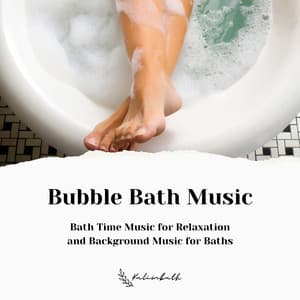 Bubble Bath Music: Bath Time Music for Relaxation and Background Music for Baths - Kalimbath
