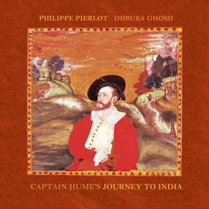 Captain Hume's Journey to India - Philippe Pierlot