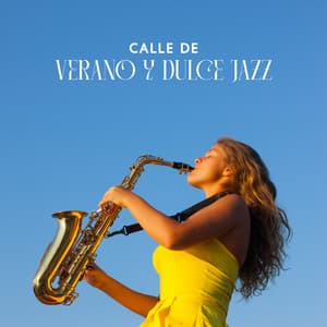 Calle de Verano y Dulce Jazz - Jazz Romántico