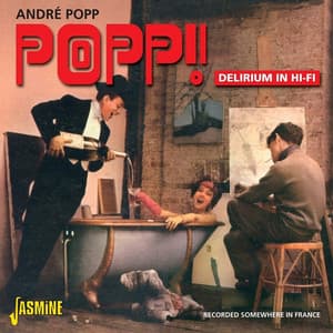 Popp! Delirium in Hi-Fi - André Popp