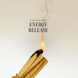Fire-Burning Energy Release - Spiritual Power Control