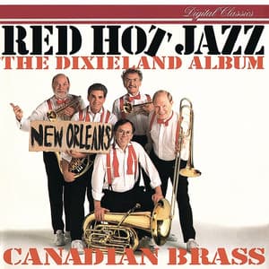 Red Hot Jazz - The Dixieland Album - Canadian Brass