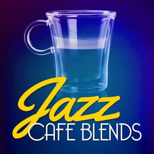 Jazz Cafe Blends - Jazz Cafe