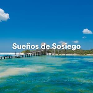 Sueños de Sosiego - Buena Mañana