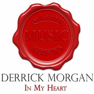 In My Heart - Quality Music - Derrick Morgan