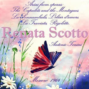 Renata Scotto: Arias from operas: The Capulets and the Montagues, La Sonnambula, L'elisir d'amore, La Traviata, Rigoletto. Moscow 1964 - Renata Scotto