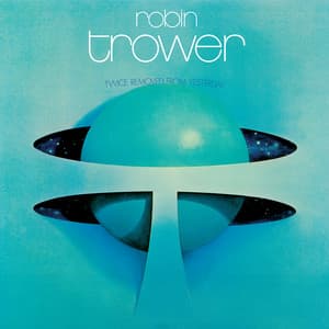 Twice Removed From Yesterday: 50th Anniversary Deluxe Edition - Robin Trower