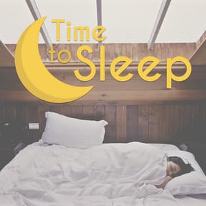 Time to Sleep – Melodies to Pillow, Relaxation Music for Bed, Gentle Sounds for Rest and Sleep, Peaceful Sleep - Classical Sleep Music