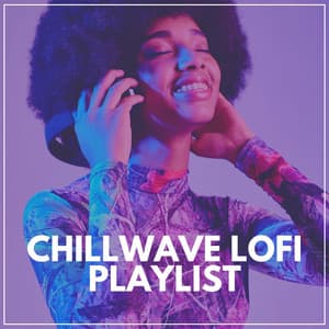 Chillwave Lofi Playlist - LoFi Jazz