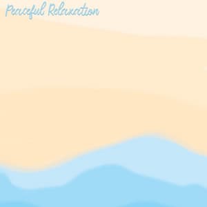 Peaceful Relaxation - Peaceful Zen