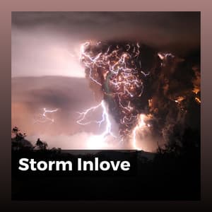 Storm Inlove - Sounds Of Nature : Thunderstorm, Rain