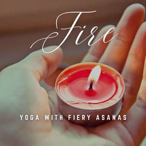 Yogic Flames: Fire's Inner Journey - Warm Chill Fire Sounds