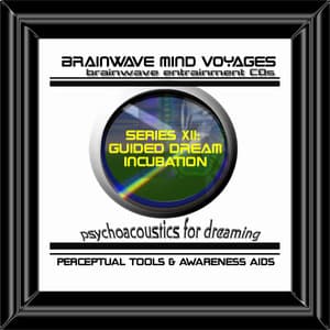 BMV Series 12 - Guided Dream Incubation - Dreaming Induction - Brainwave Mind Voyages