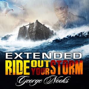 Extended Ride Out Your Storm - George Nooks