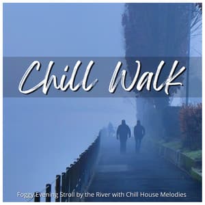 Chill Walk - Foggy Evening Stroll by the River with Chill House Melodies - Café Lounge Resort
