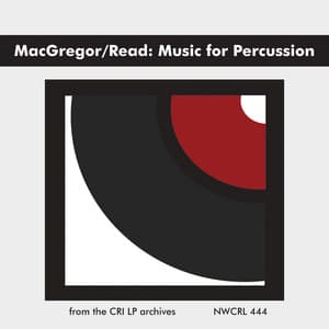 Laurie MacGregor & Gardner Read: Music for Percussion - Gardner Read