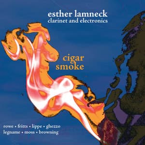 Lamneck, Esther: Cigar Smoke - Esther Lamneck