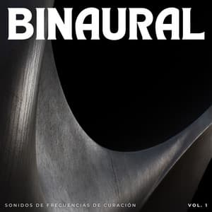 Binaural: Sonidos De Frecuencias De Curación Vol. 1 - Astro laboratorio binaural