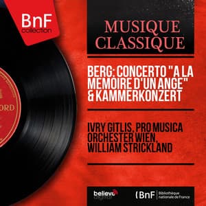 Berg: Concerto "À la mémoire d'un ange" & Kammerkonzert - Alban Berg