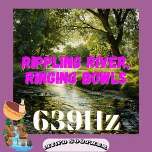 Rippling River, Ringing Bowls - Mind Soother