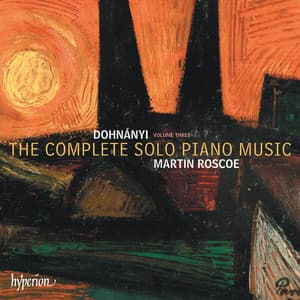 Dohnányi: The Complete Solo Piano Music, Vol. 3 - Ernst von Dohnányi
