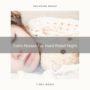 Calm Noises For Hard Relief Night - Ocean Sleep Sounds