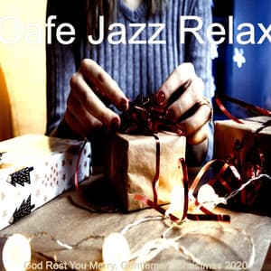 God Rest You Merry, Gentlemen; Christmas 2020 - Cafe Jazz Relax