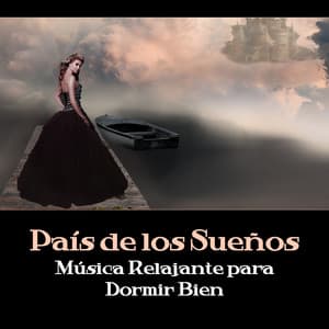 País de los Sueños – Música Relajante para Dormir Bien, Anti Estrés, Zen Estado, Viaje Mágico, Dormir Profundamente, Nuevo Poder - Tiempo de Sueño Club