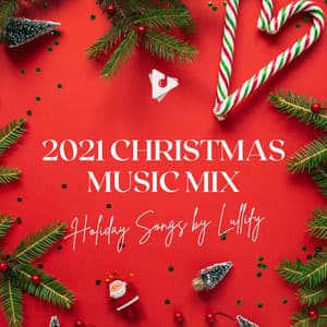 2021 Christmas Music Mix - Holiday Songs by Lullify