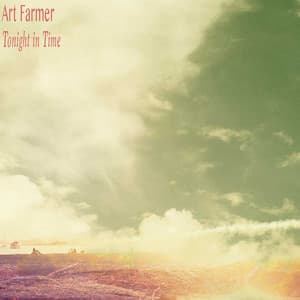 Tonight in Time - Art Farmer