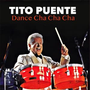 Dance Cha Cha Cha - Tito Puente