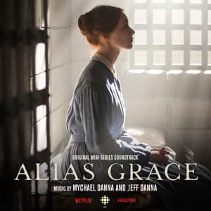 Alias Grace - Jeff Danna