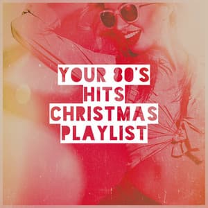 Your 80's Hits Christmas Playlist - 80s Pop Stars