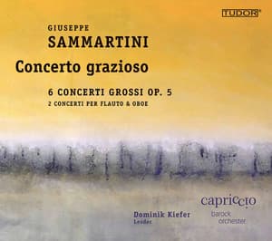 Sammartini: 6 Concerti grossi, Op. 5 & Other Works - Giuseppe Sammartini