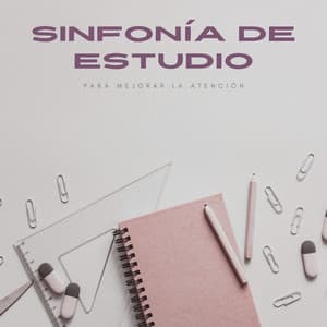 Sinfonía De Estudio Para Mejorar La Atención - Latidos binaurales para estudiar