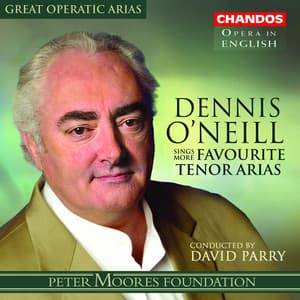Great Operatic Arias, Vol. 14 - Dennis O'Neill