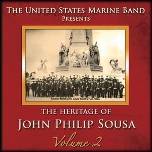 The Heritage of John Philip Sousa, Vol. 2 - John Philip Sousa
