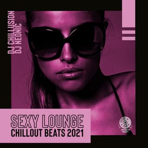 Sexy Lounge Chillout Beats 2021 - Dj Neonic
