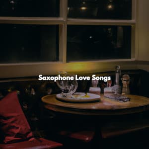 Saxophone Love Songs - Chill Vibes for Coffee Shops